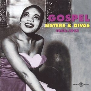 Various - Gospel Sisters & Divas 1943-1951