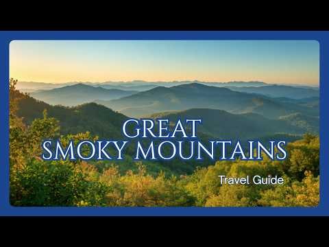 Great Smoky Mountains National Park — Complete Guide