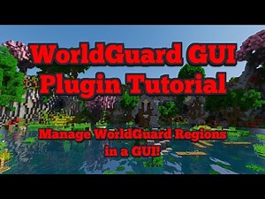 WorldGuard GUI | Minecraft Plugin Tutorial | Manage your WorldGuard Regions in a simple to use GUI!