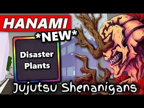 THEY ADDED HANAMI In Jujutsu Shenanigans (Disaster Plant Full Showcase)