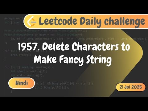 Leetcode 1957 - Delete Characters to Make Fancy String | Hindi Explanation