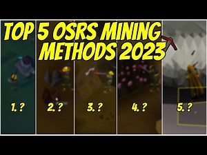 Top 5 Mining Methods (OSRS) | 2023 + History on the mining skill!