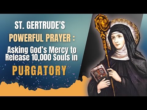 PRAYER FOR FORGOTTEN SOULS IN PURGATORY: A GUIDE TO ST. GERTRUDE'S CHAPLET -