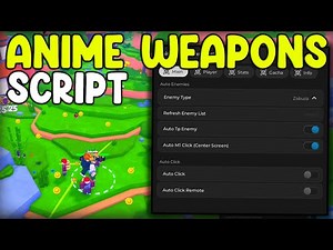 [⚔️NEW] Anime Weapons Script Auto Farm, Kill Aura And Auto Roll - Roblox 2025