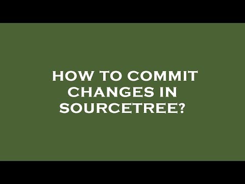 How to commit changes in sourcetree?