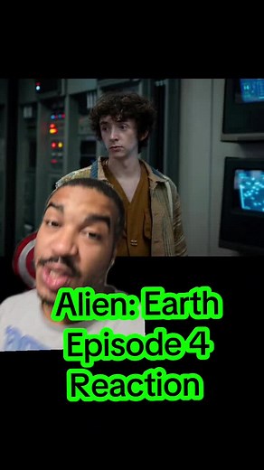 Alien: Earth Episode 4 Reaction Analysis