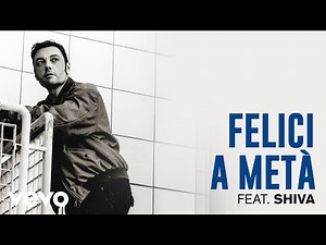 Tiziano Ferro, Shiva - FELICI A METÀ (Lyric Video)