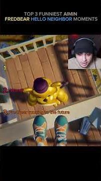 Top 3 Aimin Fredbear Hello Neighbor Moments (part 2)