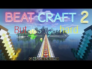 BeatCraft But It's too hard for me...