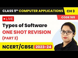 Types of Software - One Shot Revision (Part 2) | Class 9 Computer Applications Chapter 3