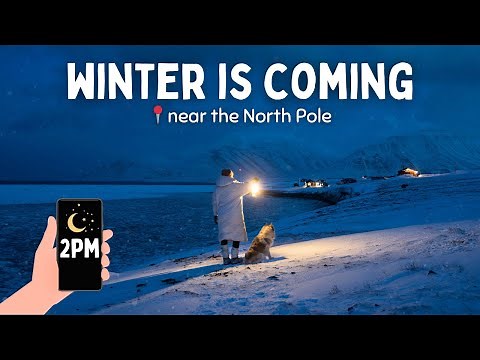 POLAR NIGHT begins on Svalbard︱Winter is coming with 4 long months of darkness, near the North Pole