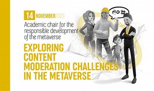 Webinar V: Exploring Content Moderation Challenges in the Metaverse. - Cátedra del Metaverso