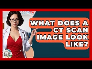 What Does A CT Scan Image Look Like? - The Health Brief