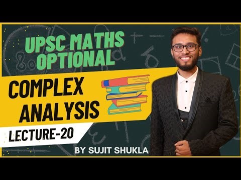 Lec 20: Contour Integration Part 4| Complex Analysis | UPSC Maths Optional By Sujit Shukla