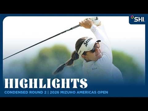 Condensed Round 2 presented by SHI | 2026 Mizuho Americas Open