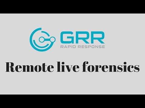 Remote Live Forensics Using GRR