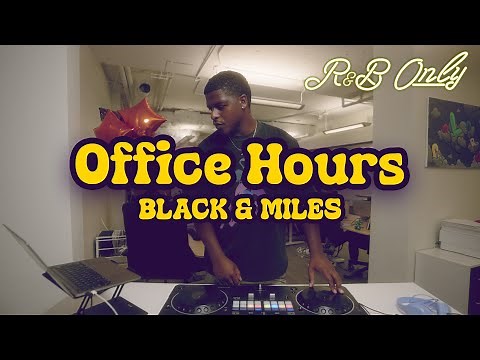 Office Hours: Chill R&B Vibes for Work, Studying, Relaxing | BLACK & MILES DJ Set | R&B ONLY