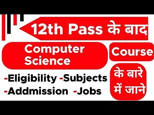 Computer Science Engineering Course | 12th Ke Baad Course Kaise Kare ? | Course Kya Hai ? | In Hindi