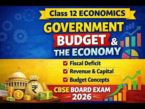 Government Budget and the Economy | Class 12 Economics Chapter Explained