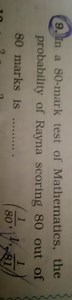 In a 80 -mark test of Mathematics, the probability of Rayna sco... | Filo