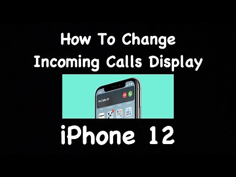How To Change Incoming Calls Display IPhone 12