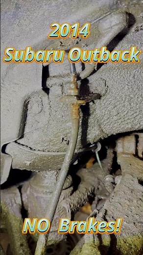 2015 Subaru Outback - No Brakes!