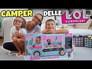 LOL SURPRISE GLAMPER: il Camper delle LOL 2 in 1 è Incredibile