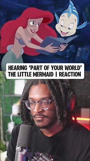 FIRST TIME Hearing “Part of Your World” from The Little Mermaid!