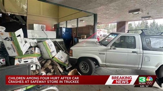 Man arrested after crashing truck in front of Safeway in Truckee, leaving 4 injured