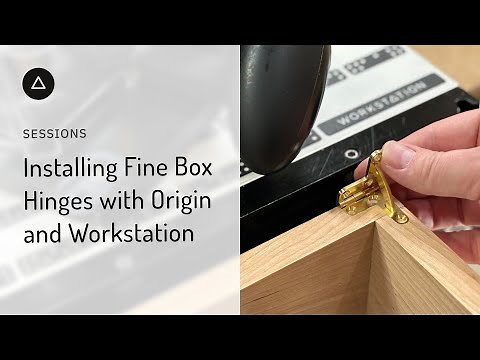 Session 112 - English: Installing Fine Box Hinges with Origin and Workstation
