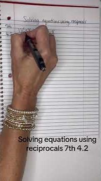 7th 4.2 solving equations using the reciprocal #solvingequations