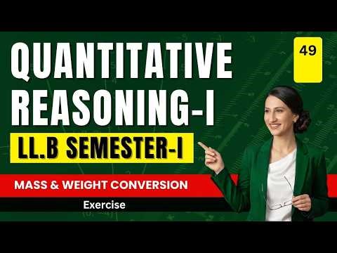 Mass & Weight Conversion Explained | Quantitative Reasoning LLB Part 1 | Semester 1 - Class 49