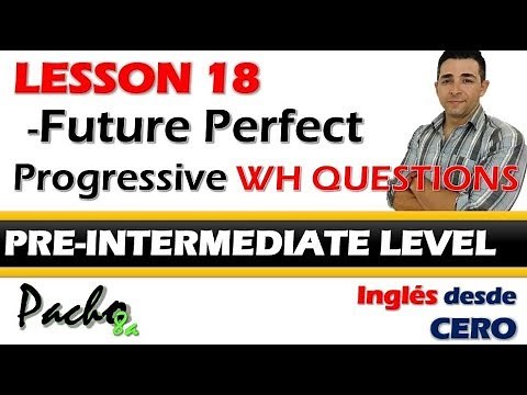 ✅ Lesson 18: Questions and Answers in the Future Perfect Continuous | Use WH-Questions without Er...