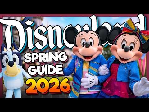 SPRING GUIDE for Disneyland 2026 | What's NEW? Events, Food, & More