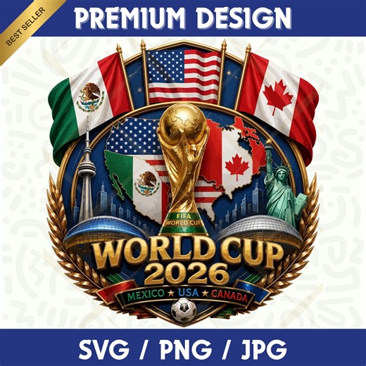 World Cup 2026 Svg Png - FIFA Trophy Mexico USA Canada Badge Design, Soccer Fan Cricut File Download, T Shirt Design