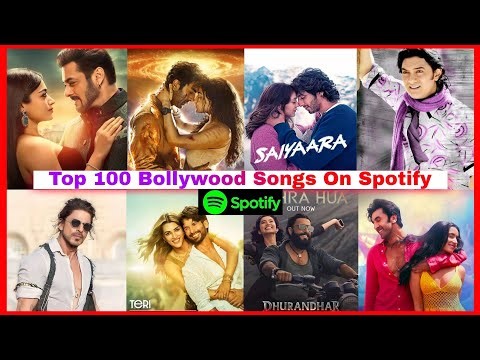 TOP_100_MOST_STREAMED_BOLLYWOOD_SONGS_OF_ALL_TIME_ON_SPOTIFY
