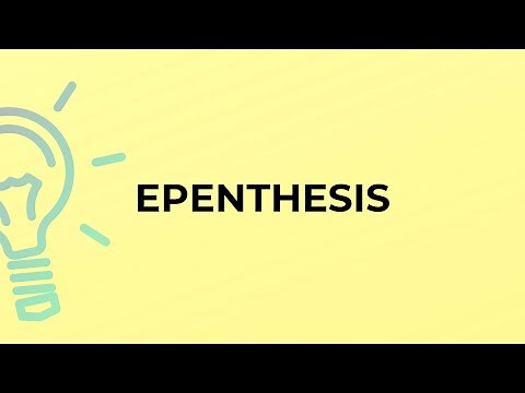 What is the meaning of the word EPENTHESIS?