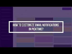 How to customize email notifications in Picktime?