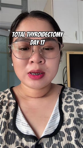 Understanding Total Thyroidectomy: Day 17 Recovery