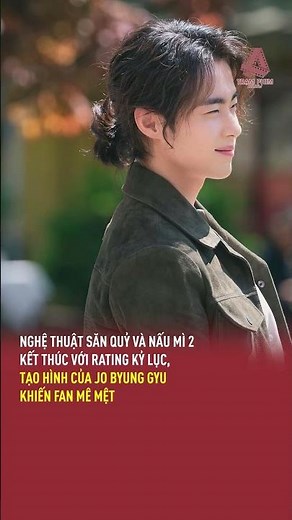 Nghệ Thuật Săn Quỷ và Nấu Mì 2 kết thúc với rating kỷ lục, mê mệt tạo hình của Jo Byung Gyu | TGT