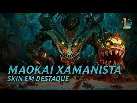 Maokai Xamanista (2017) - Skin em Destaque | Completo - League of Legends