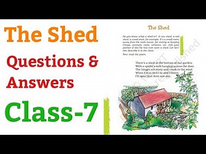 The Shed | Questions-Answers, English For Class 7th (NCERT) |