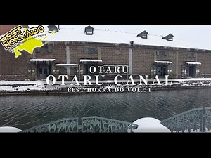 小樽運河 冬編4K／北海道の絶景景色【BESTHOKKAIDO_VOL.54】Superb view of Hokkaido/Otaru canal Winter Edition