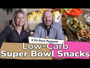 Our Low Carb/Keto Super Bowl Snack Menu - 2 Fit Docs