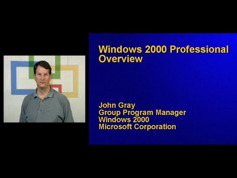 Win2000 VCON - Windows 2000 Professional Overview - John Gray - 1999/09