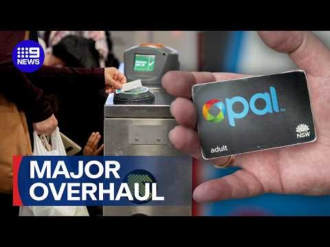 Major overhaul of Opal system | 9 News Australia