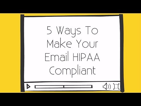 5 Ways To Make Your Email HIPAA Compliant