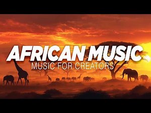 African Spirit | Uplifting Traditional & Modern African Music Compilation | Royalty-Free Music
