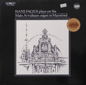 Hans Fagius - Plays On The Mats Arvidsson Organ In Mariefred