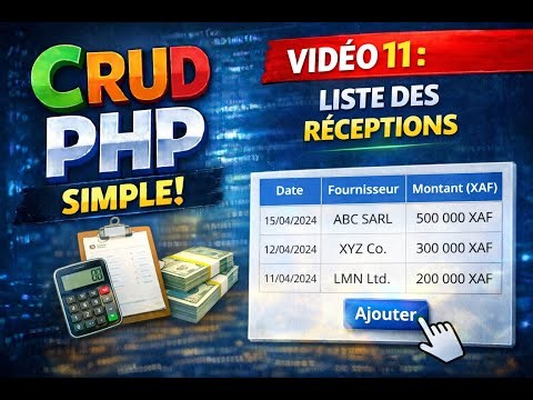 CRUD PHP SIMPLE : Video11 (Liste des réceptions)